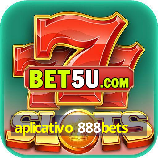 aplicativo 888bets